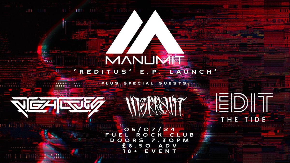 Manumit 'Reditus' EP Launch Show plus Nightlives, Inerrant, Edit The Tide