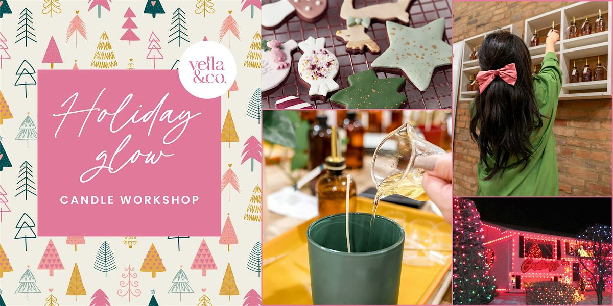 Holiday Glow Candle Making Experience - 12\/12