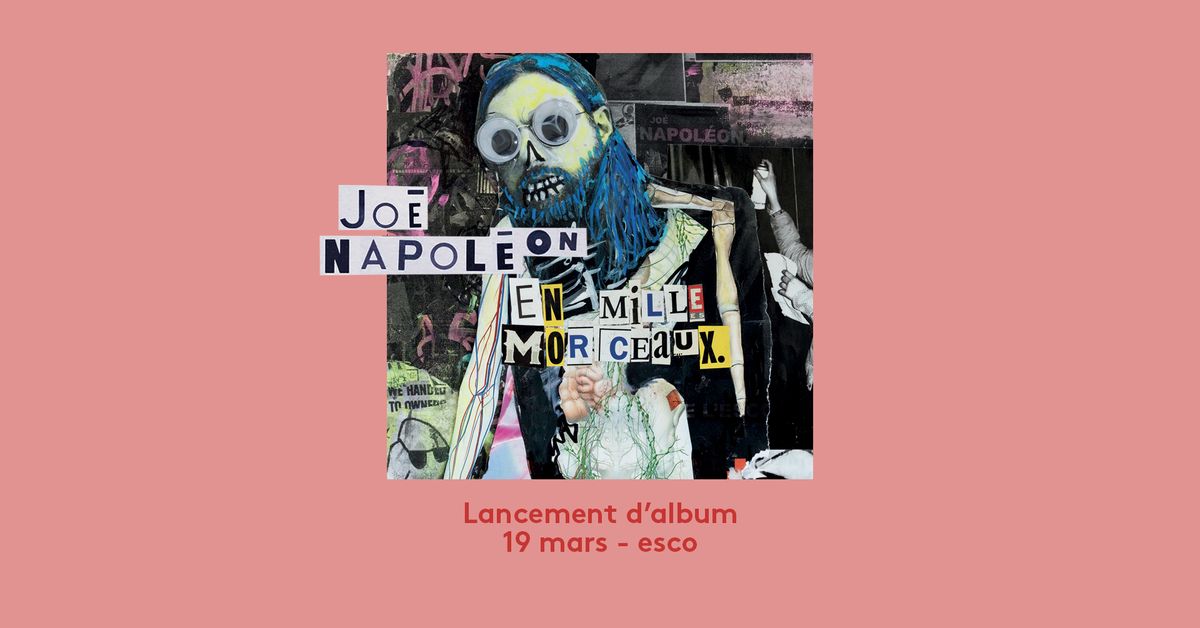 Jo\u00e9 Napol\u00e9on | Lancement de l'album En mille morceaux