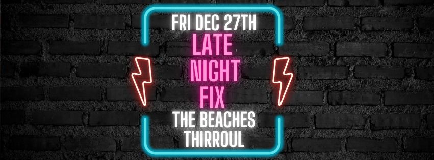 Late Night Fix returns to The Beaches Hotel, Thirroul