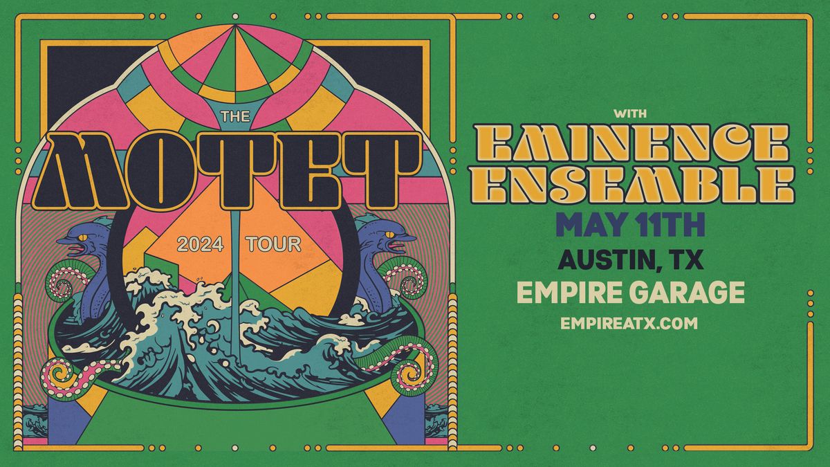 Empire Presents: The Motet w\/ Eminence Ensemble in the Garage