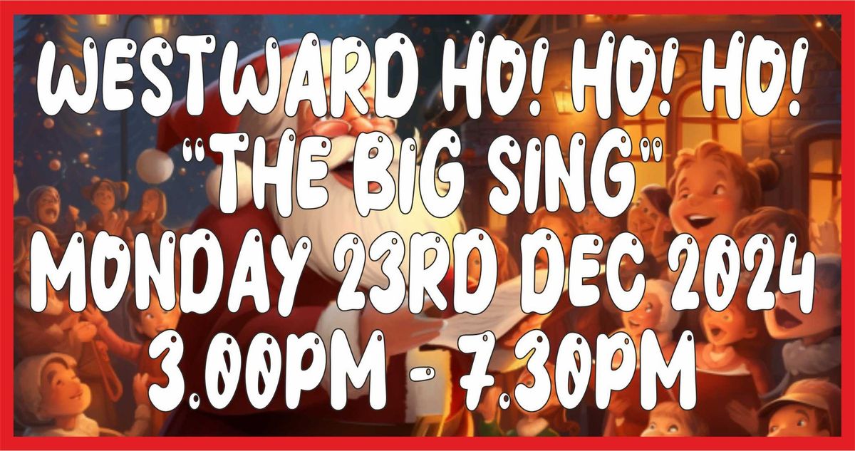 Westward Ho! Ho! Ho! Including "The Big Sing"