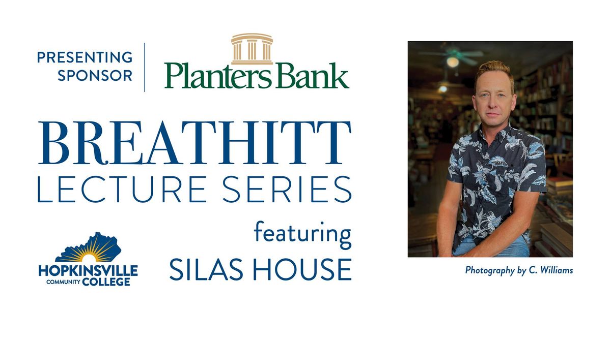 Breathitt Lecture Series featuring Silas House