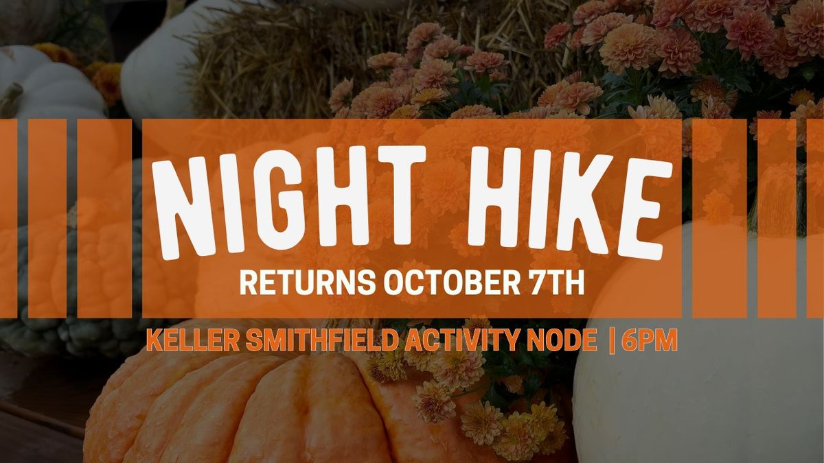 Night Hike - October 7