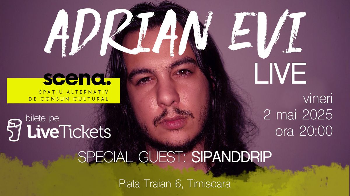 AdrianEvi Live @ SCENA Timi\u0219oara