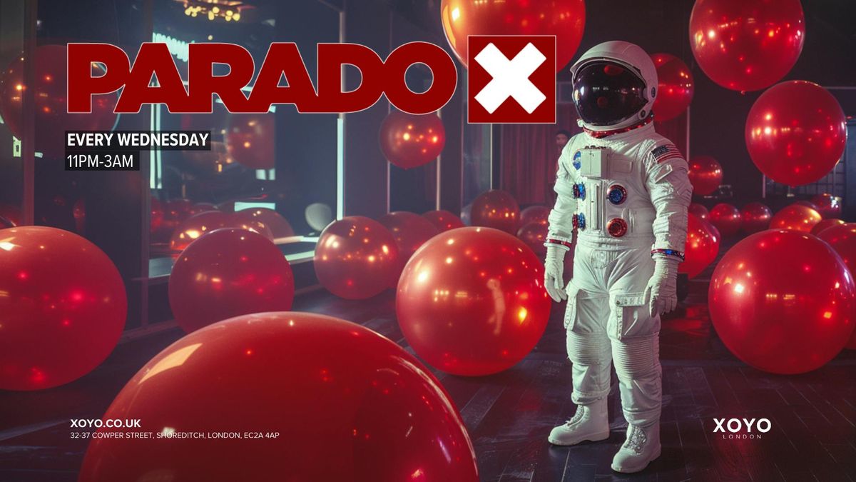 PARADOX WEDNESDAY at XOYO