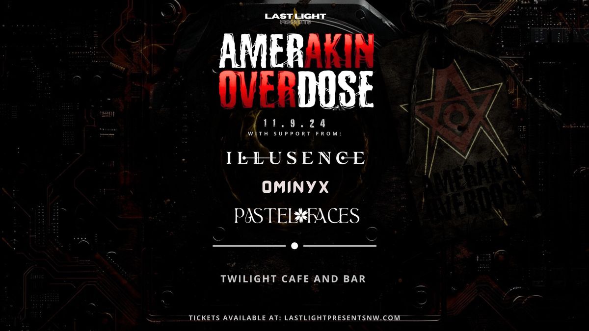 Amerakin Overdose with Illusence, Ominyx and Pastel Faces