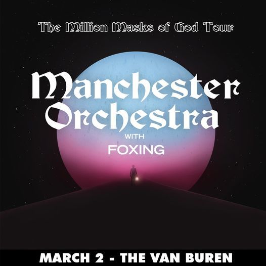 Manchester Orchestra at The Van Buren (SOLD OUT)