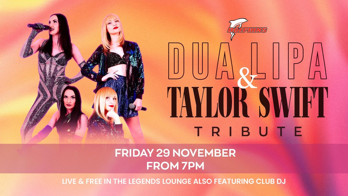 Dua Lipa & Taylor Swift Tribute Night