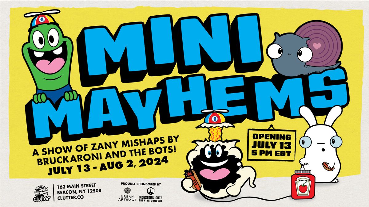 Mini Mayhems: A Show of Zany Mishaps by Bruckaroni and The Bots!