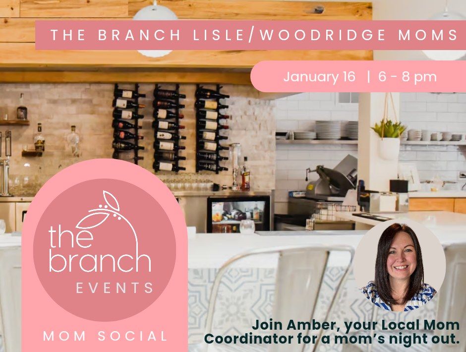 The Branch Lisle\/Woodridge Moms Social