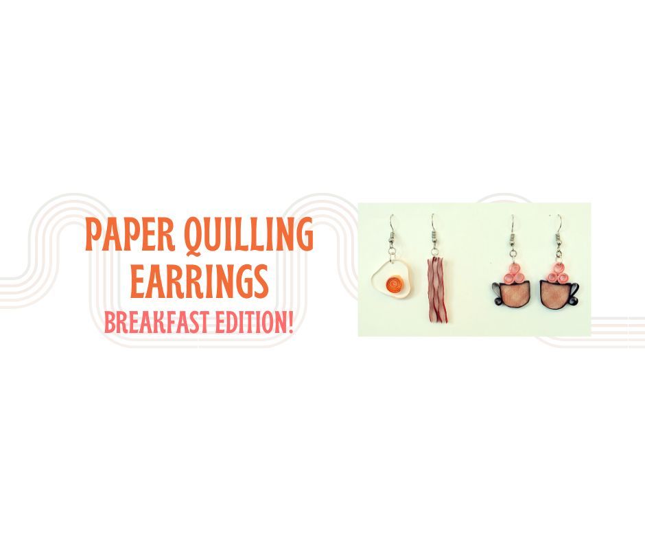 Paper Quilling Earrings - Breakfast Edition!