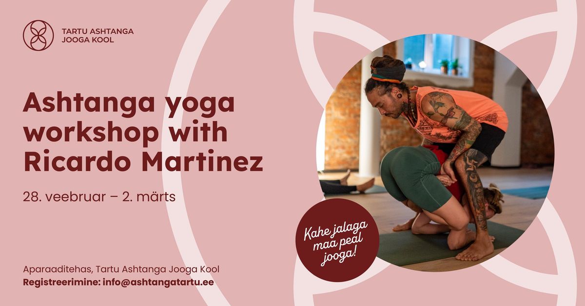 SAVE THE DATE! Ashtanga yoga workshop with Ricardo Martinez