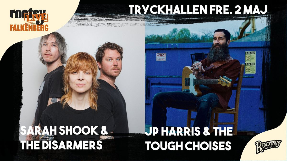 Sarah Shook & The Disarmers (US) + JP Harris & The Tough Choises (US)