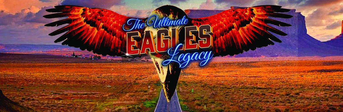 The Ultimate Eagles Legacy Tribute Show