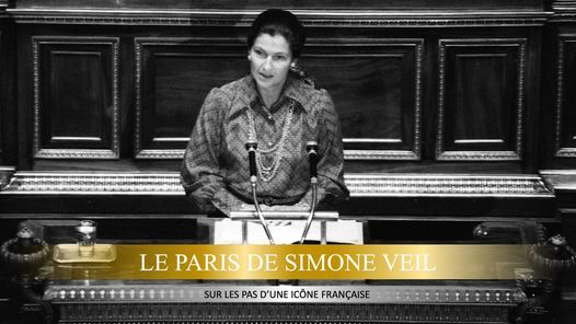 Le Paris de Simone Veil : sur les pas d\u2019une ic\u00f4ne fran\u00e7aise (balade guid\u00e9e matin ou apr\u00e8s-midi)