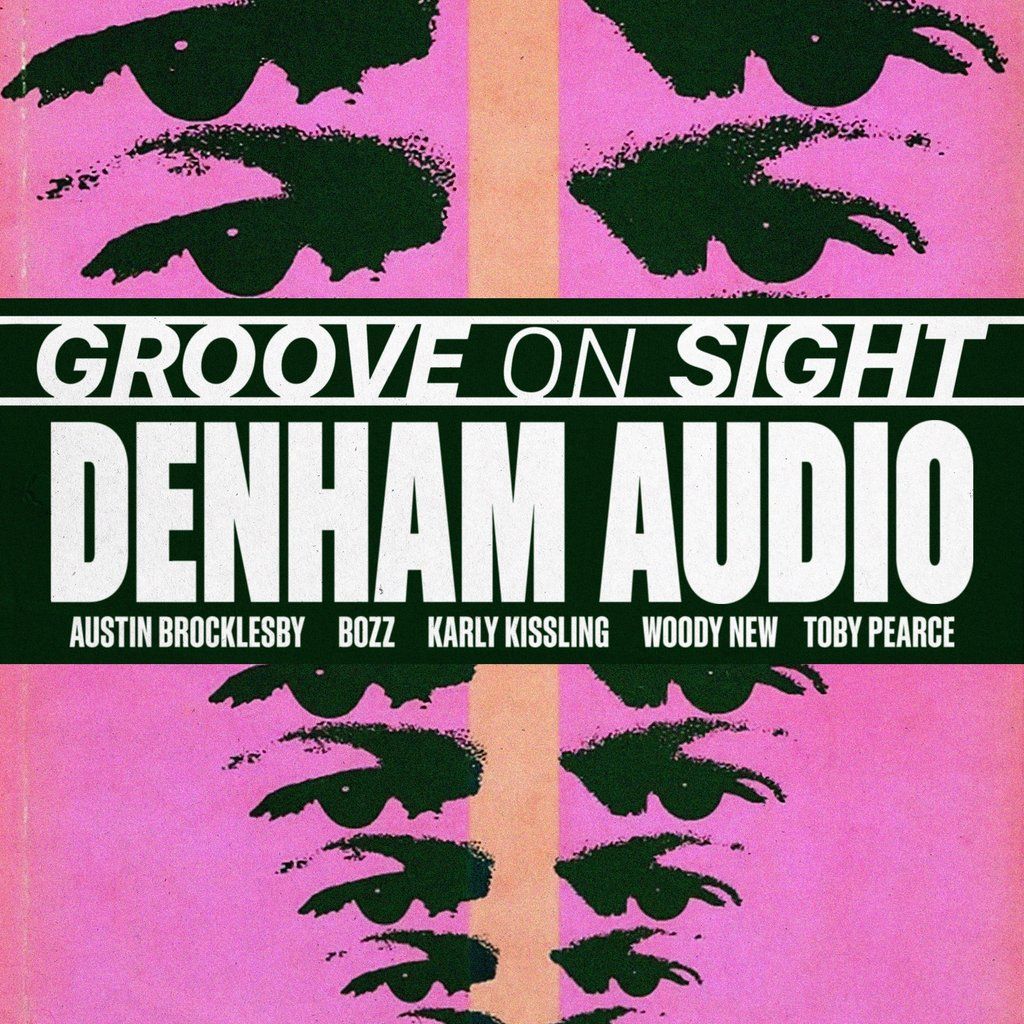 Groove On Sight - DENHAM AUDIO @ The Welloe