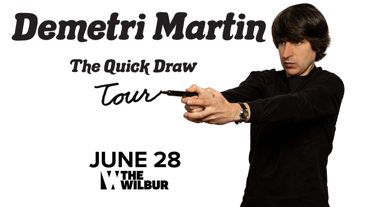 Demetri Martin: The Quick Draw Tour