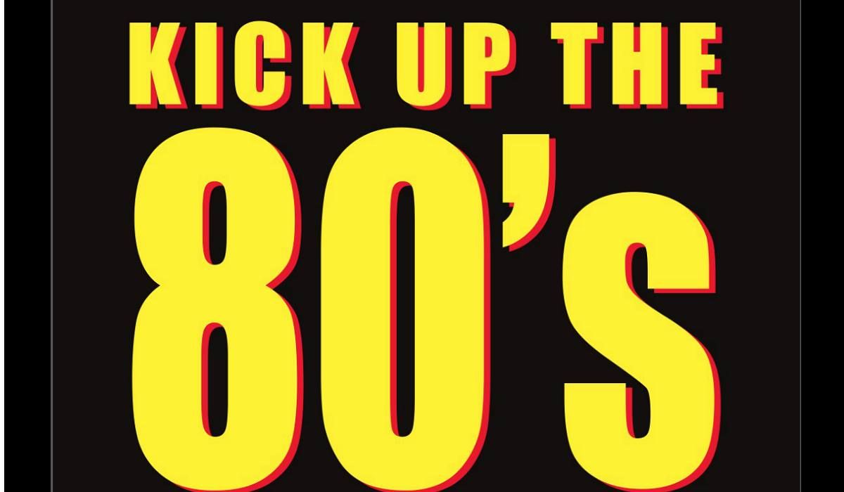 Kick Up The 80's