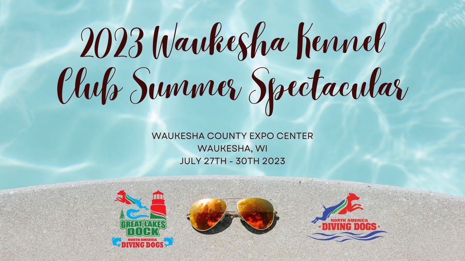 2023 Waukesha Kennel Club Summer Spectacular, Waukesha County Expo
