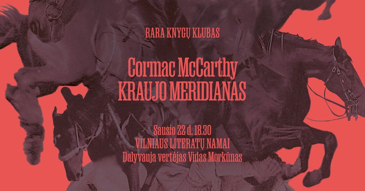 RARA knyg\u0173 klubas. Cormac McCarthy romanas \u201eKraujo meridianas\u201c