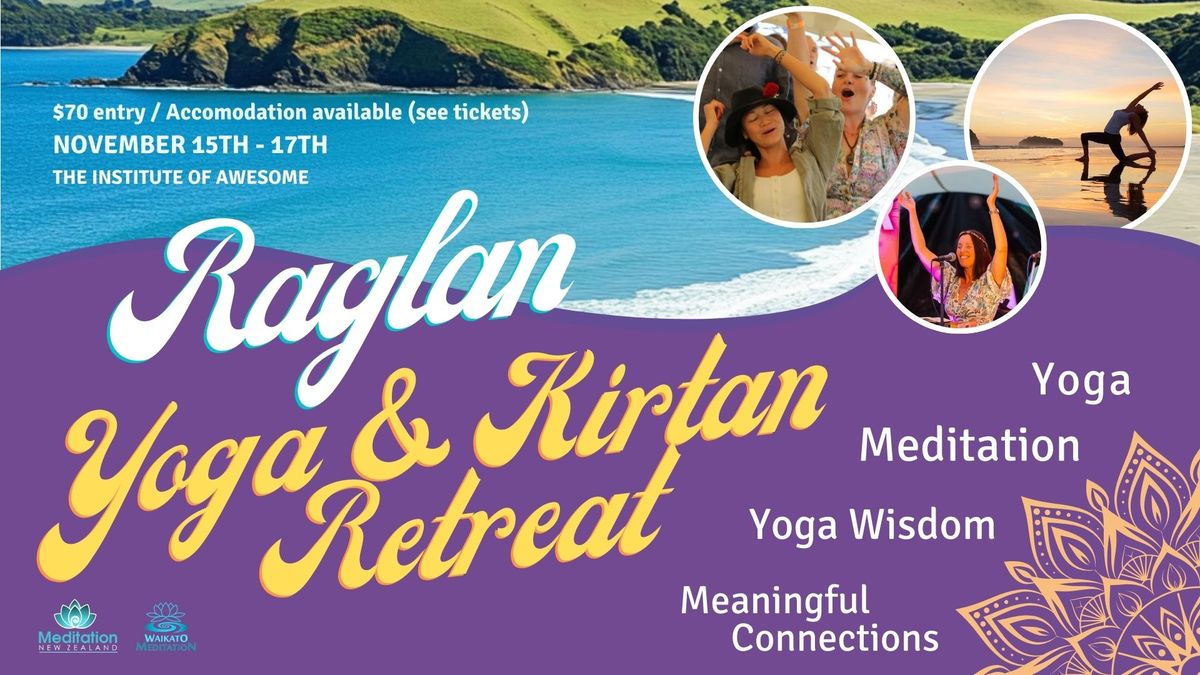 Raglan - Yoga & Kirtan Retreat - Full Weekend Immersion Hosted by Waikato Meditation