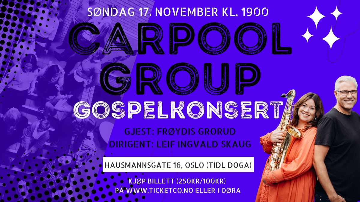 Carpool Group inviterer til Gospelkonsert med Fr\u00f8ydis Grorud og dirigent Leif Ingvald Skaug