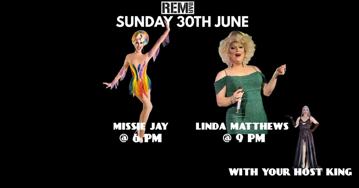 Sunday Funday @ The REM with Missie Jay and Linda Matthews