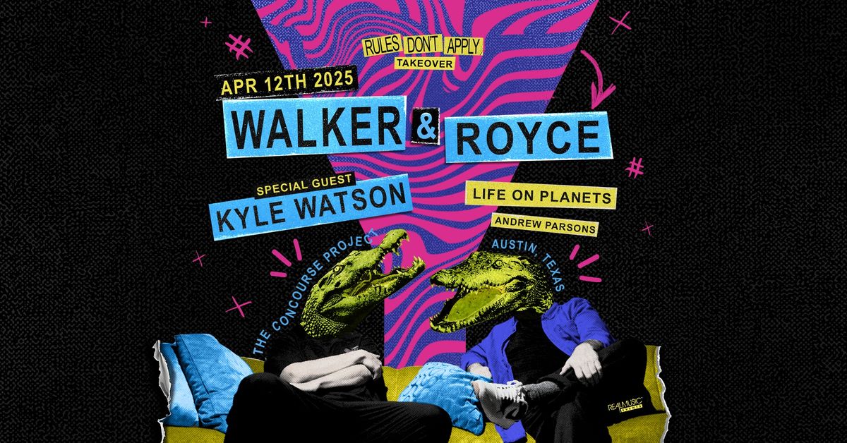 Walker & Royce + Kyle Watson & more at The Concourse Project