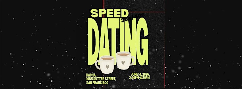 SPEED DATING San Francisco, 30S\/40S