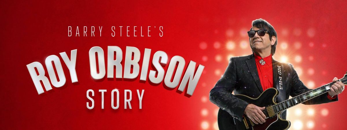 Barry Steele's Roy Orbison Story