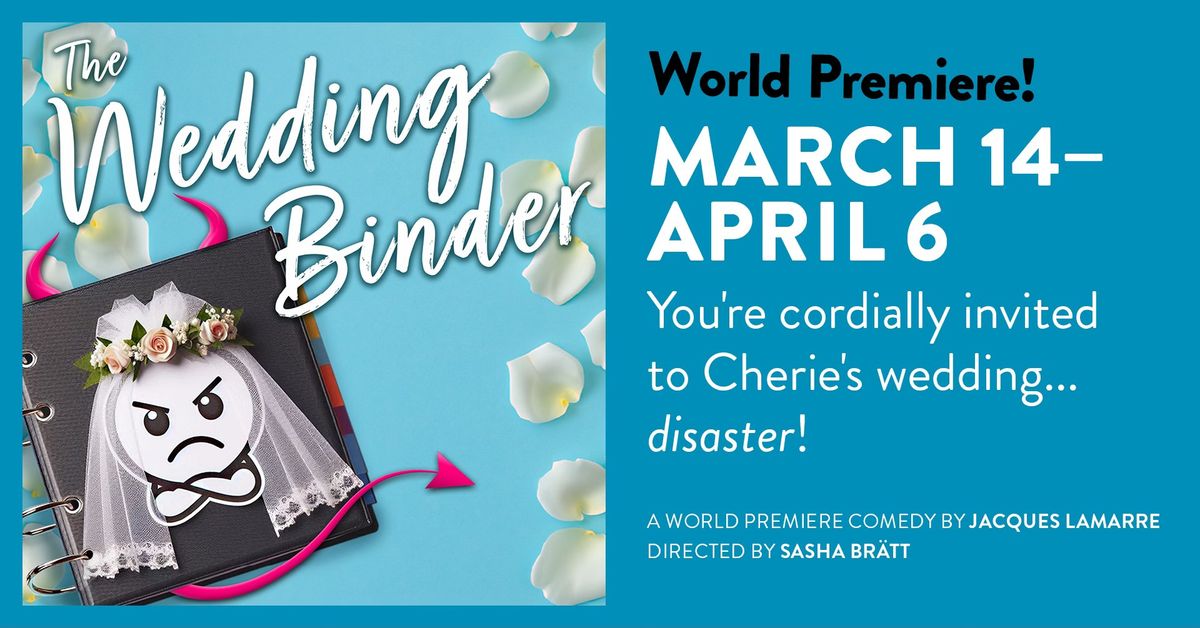 THE WEDDING BINDER - A World Premiere Comedy