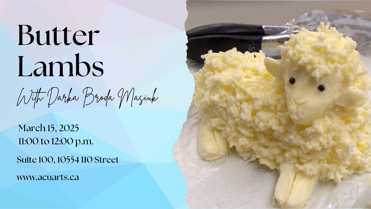 Butter Lambs with Darka Broda Masiuk an ACUA Workshop