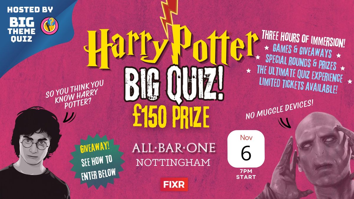 Harry Potter BIG Quiz - \u00a3150 PRIZE @ AllBarOne Nottingham