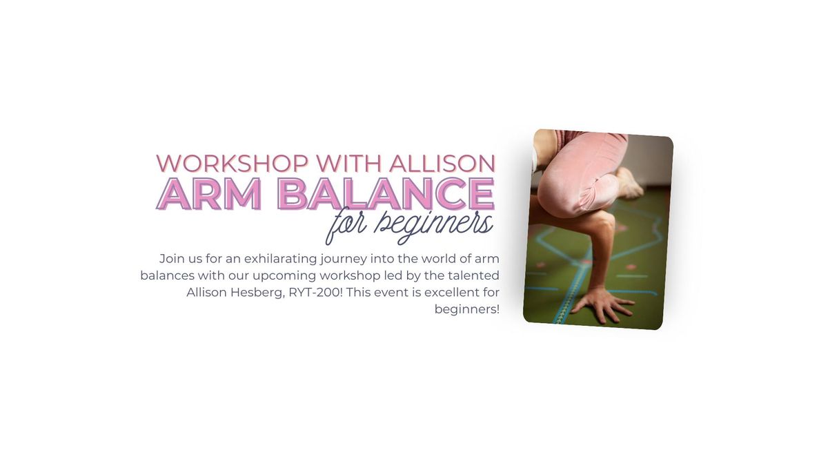 Arm Balances with Allison!