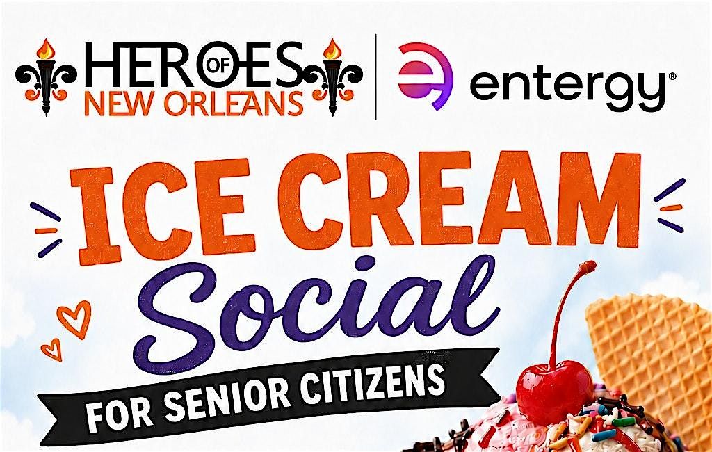 Senior Ice Cream Social \u2014 Entergy x Heroes of NOLA