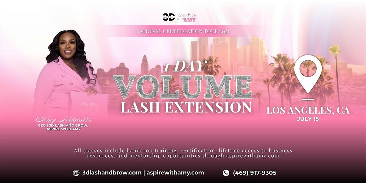 VOLUME LASH EXTENSION CERTIFICATION \u2013 LOS ANGELES, CA ( JULY 15, 2026)
