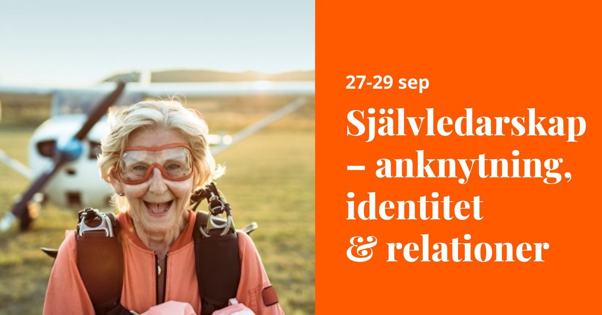 Sj\u00e4lvledarskap \u2013 anknytning, identitet och relationer \/\/ Helgkurs Stockholm