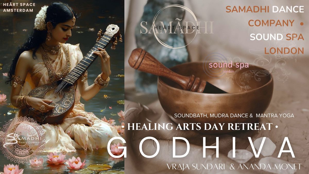 GODHIVA ~ Soundbath, Dance Workshop & Kirtan by Samadhi Dance Company & Ananda Monet 