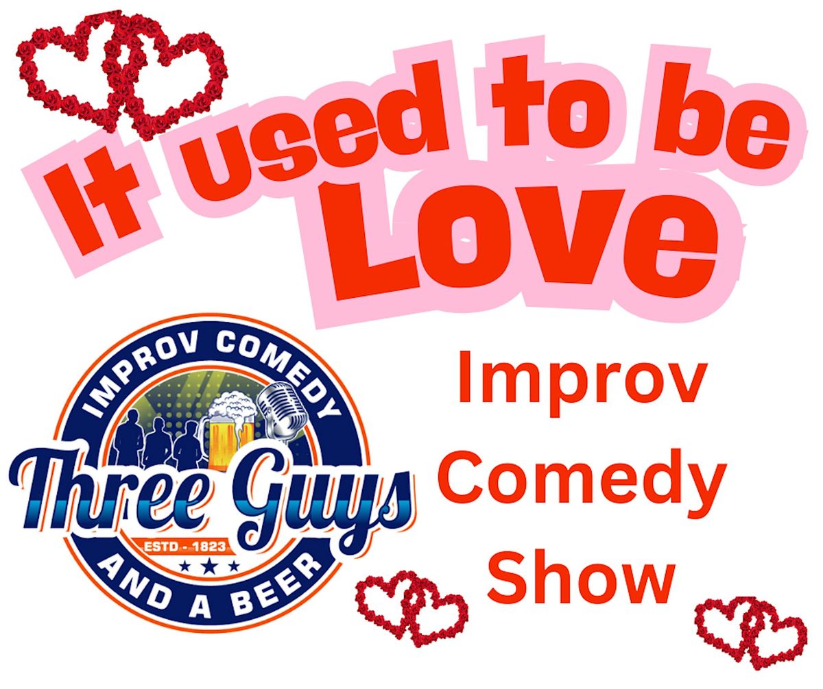 It Used To Be Love, Improv Comedy Show