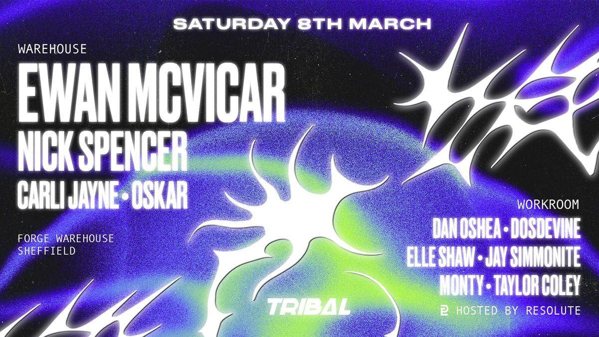 Tribal presents \/\/ Ewan McVicar, Nick Spencer, Carli Jayne + more