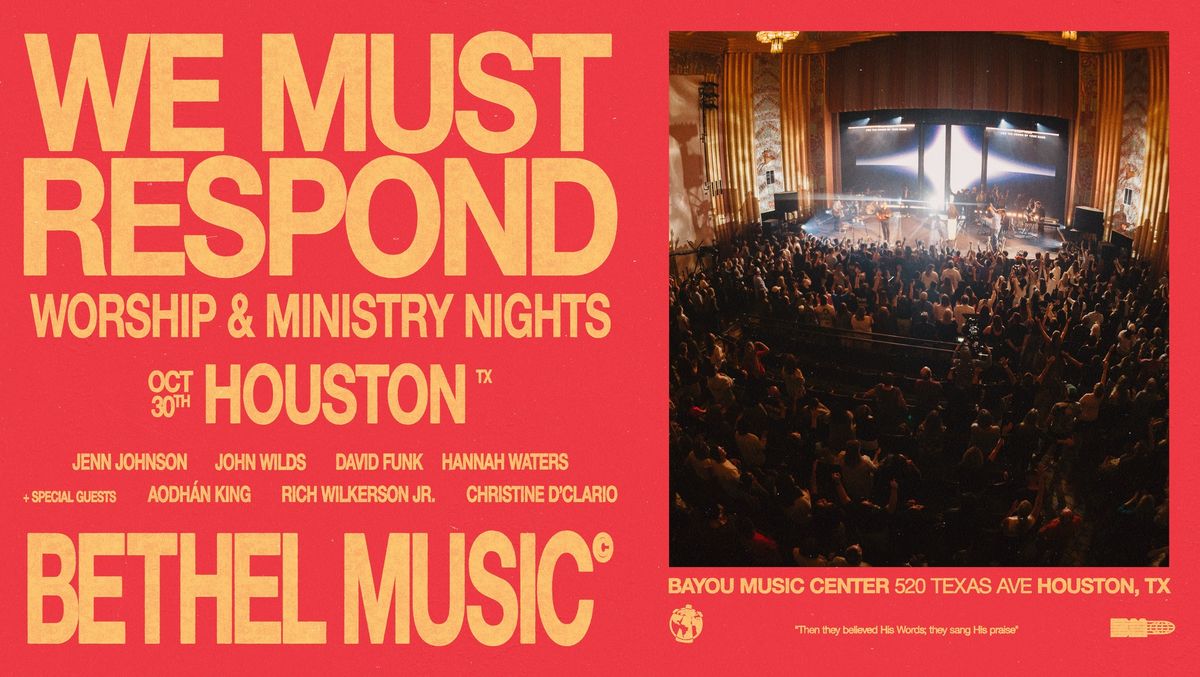 BETHEL MUSIC 'WE MUST RESPOND' WORSHIP & MINISTRY NIGHTS