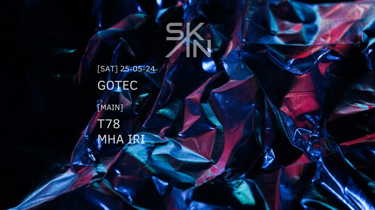 SKIN X GOTEC pres. T78 | Mha Iri | + Support