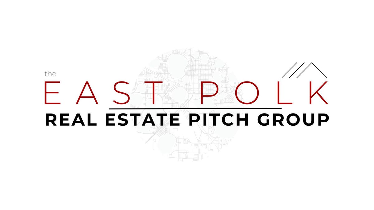 The East Polk Real Estate Pitch Group