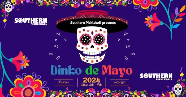 Dinko de Mayo (Macon) Pickleball Tournament
