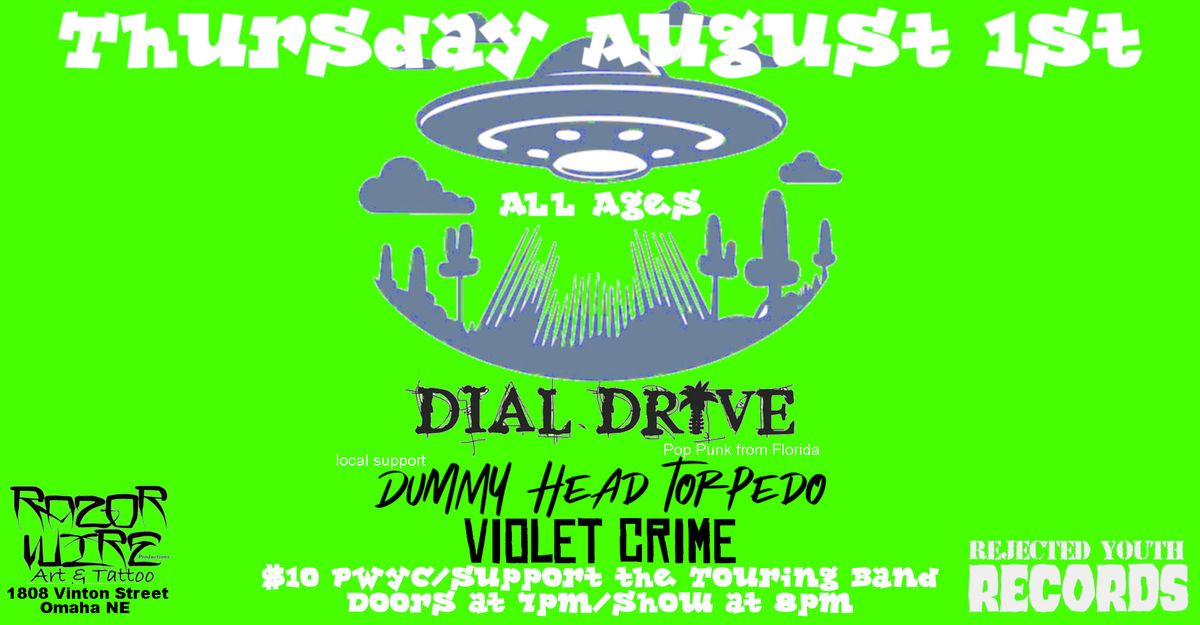 Razor Wire Productions Presents: Dial Drive (FL), Dummy Head Torpedo, & Violet Crime ALL AGES!!