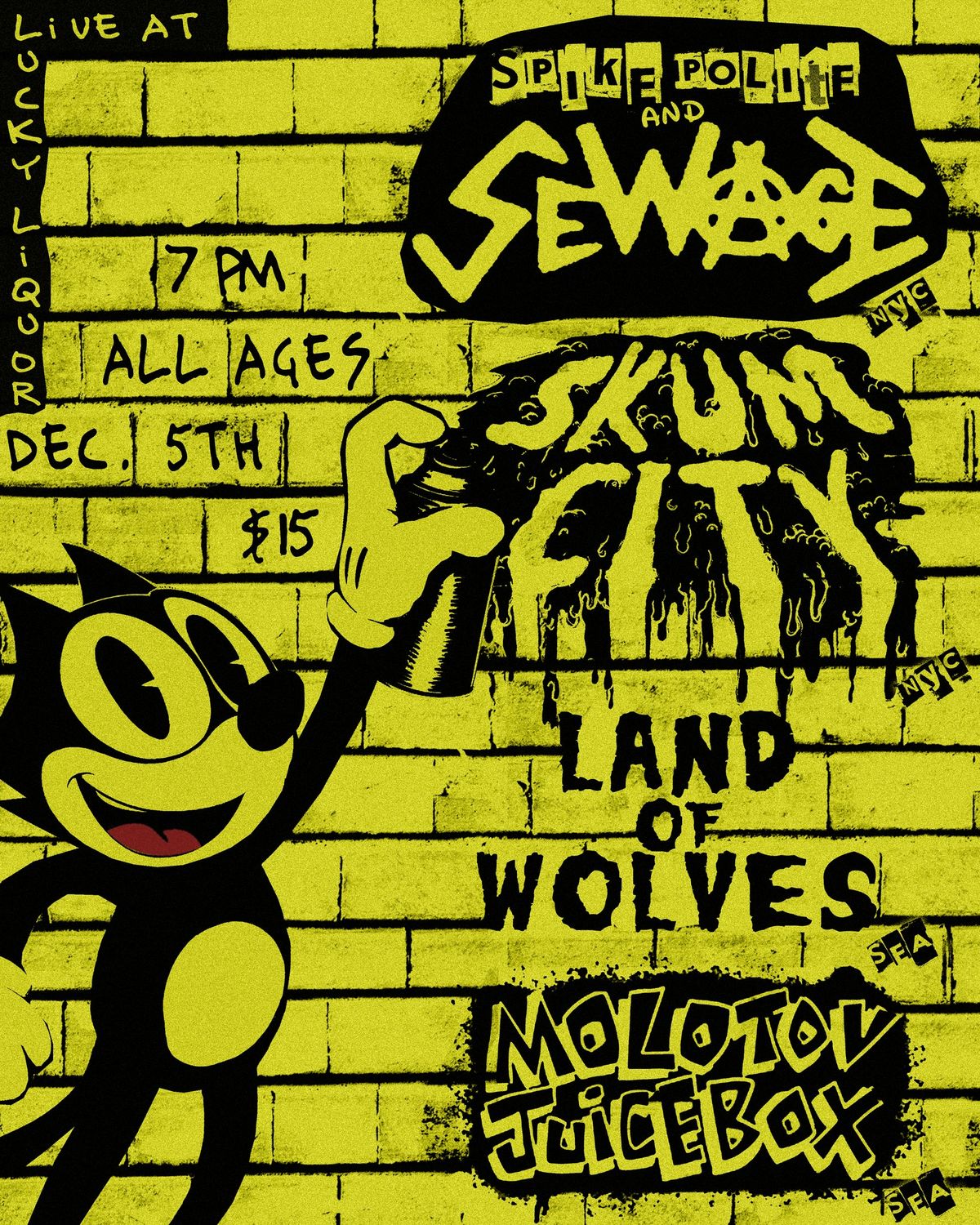 Spike Polite & Sewage (NYC), Skum City(NYC), Land of Wolves, Molotov Juicebox @Lucky Liquor ALL AGES