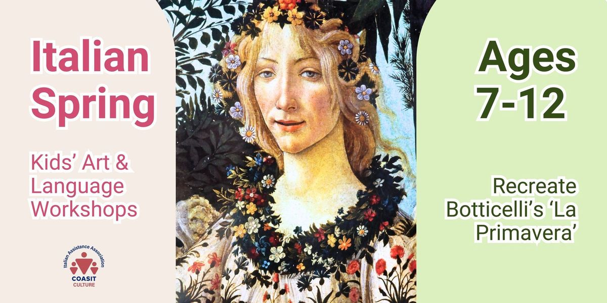 Italian Spring: Art & Language School Holiday Workshop (Ages 7-12 - Recreate 'La Primavera')