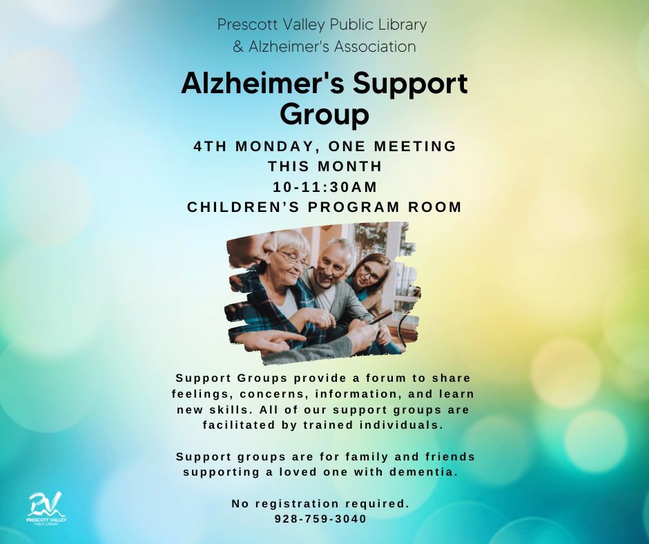  Prescott Valley Public Library & Alzheimer\u2019s Association: Alzheimer\u2019s Support Group (In person)