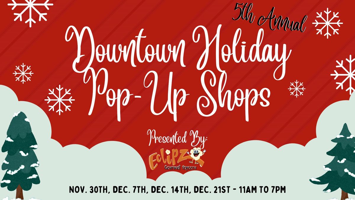 Downtown Holiday Pop-Up Shops